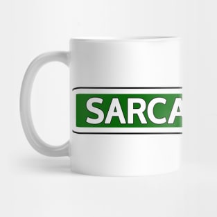 Sarcastic St Street Sign Mug